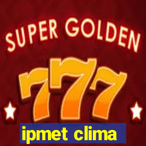 ipmet clima